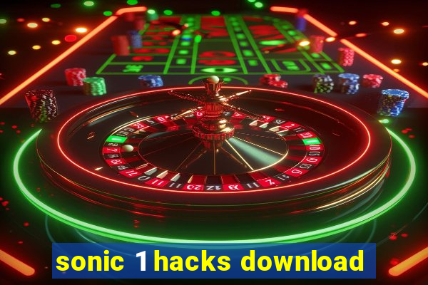 sonic 1 hacks download